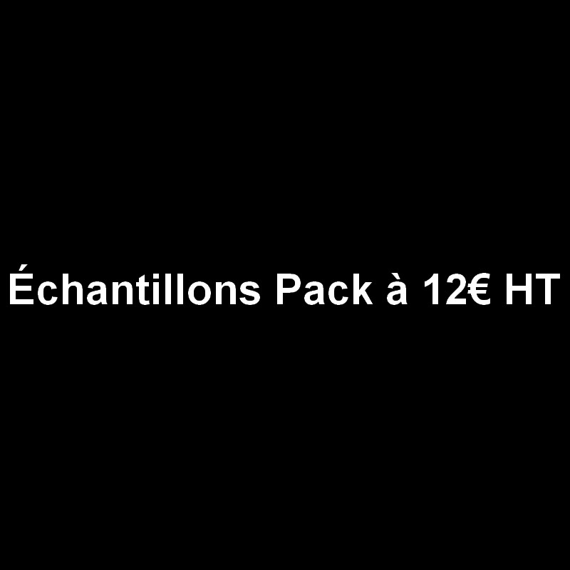 Échantillons Pack à 12€ HT
